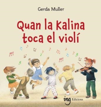 CUANDO KALINA TOCA EL VIOLÍN | 9788412513738 | MULLER, GERDA