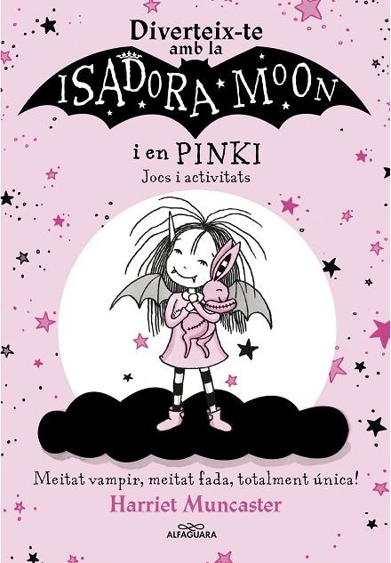 LA ISADORA MOON - DIVERTEIX-TE AMB LA ISADORA I EN PINKI. JOCS I ACTIVITATS | 9788420458571 | MUNCASTER, HARRIET