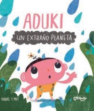 ADUKI: UN EXTRAÑO PLANETA | 9789878150499 | KERNER, IVAN/CLERICI, MAYRA