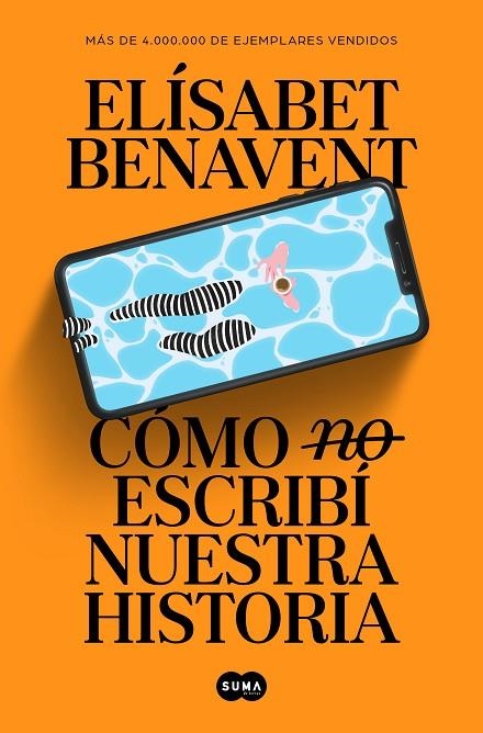 CÓMO (NO) ESCRIBÍ NUESTRA HISTORIA | 9788491297246 | BENAVENT, ELÍSABET