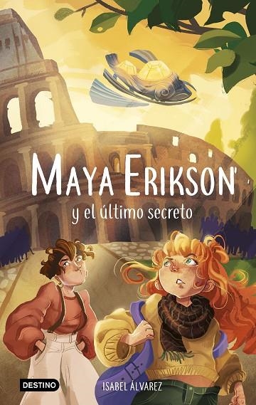 MAYA ERIKSON 6. MAYA ERIKSON Y EL ÚLTIMO SECRETO | 9788408270485 | ÁLVAREZ, ISABEL/BRUNO, MARINA