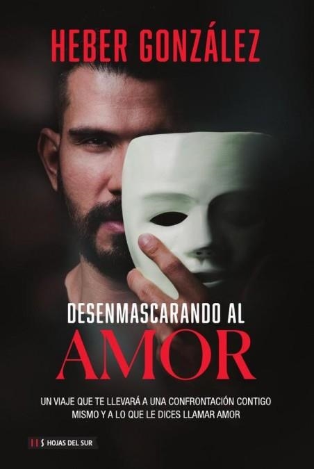 DESENMASCARANDO AL AMOR | 9789878916330 | HEBER GONZÁLEZ