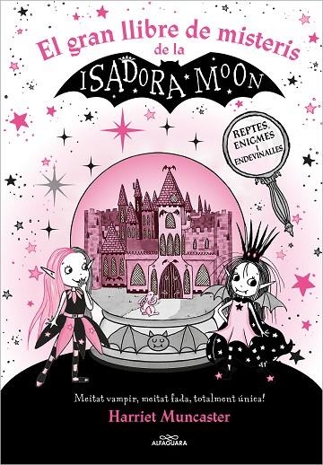 LA ISADORA MOON - EL GRAN LLIBRE DE MISTERIS DE LA ISADORA MOON | 9788419507327 | MUNCASTER, HARRIET