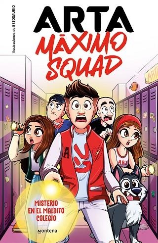 ARTA MÁXIMO SQUAD 1 - MISTERIO EN EL MALDITO COLEGIO | 9788419501585 | GAME, ARTA/MÁXIMO SQUAD