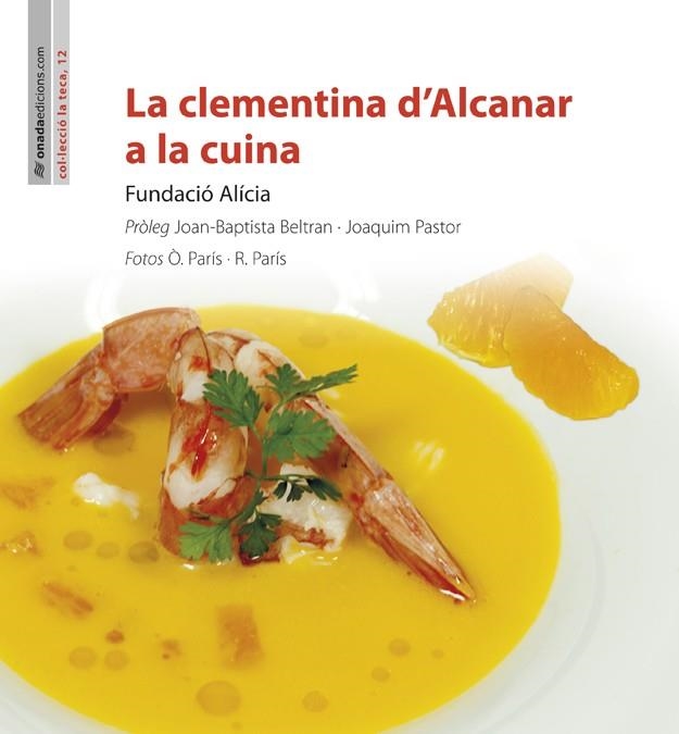 LA CLEMENTINA D?ALCANAR A LA CUINA | 9788415896241 | FUNDACIÓ ALÍCIA