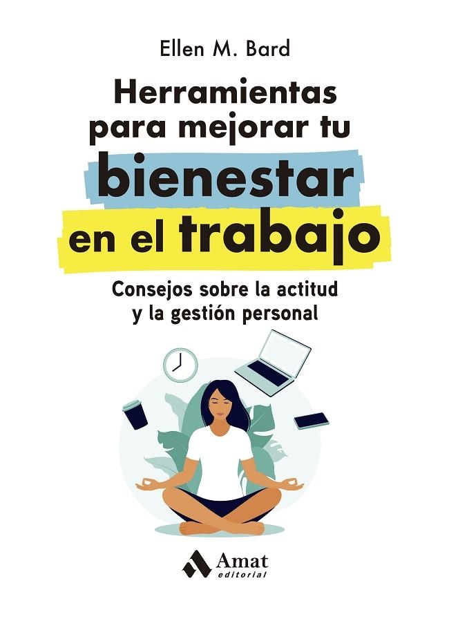 HERRAMIENTAS PARA MEJORAR TU BIENESTAR EN EL TRABAJO | 9788419341068 | BARD, ELLEN M.