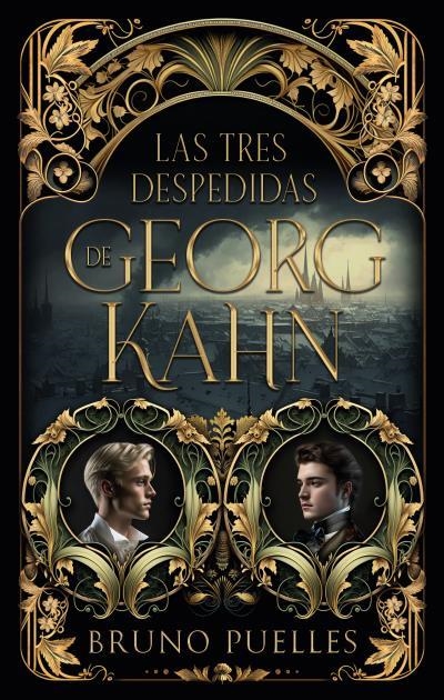 LAS TRES DESPEDIDAS DE GEORG KAHN | 9788419252166 | PUELLES, BRUNO