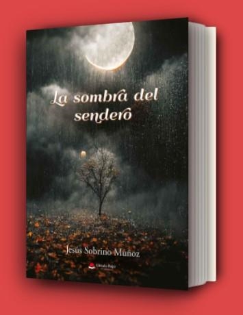 LA SOMBRA DEL SENDERO | 9788411598538 | SOBRINO MUÑOZ, JESÚS