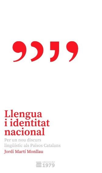 LLENGUA I IDENTITAT NACIONAL | 9788412325546 | MARTÍ MONLLAU, JORDI