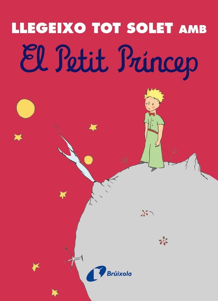 LLEGEIXO TOT SOLET AMB EL PETIT PRÍNCEP | 9788413492742 | DE SAINT-EXUPÉRY, ANTOINE