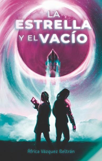 LA ESTRELLA Y EL VACIO | 9788419621108 | VÁZQUEZ BELTRÁN, ÁFRICA