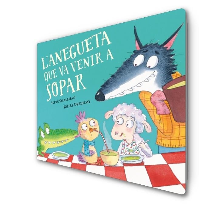 L'ANEGUETA QUE VA VENIR A SOPAR (L'OVELLETA QUE VA VENIR A SOPAR. LLIBRE DE CART | 9788448864392 | SMALLMAN, STEVE/DREIDEMY, JOËLLE