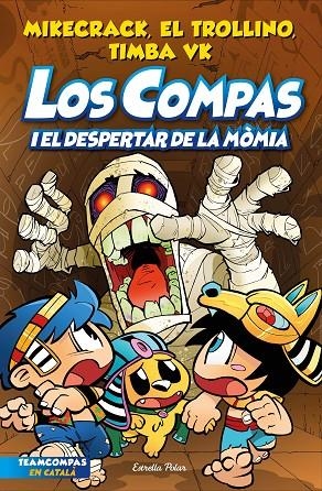 LOS COMPAS 9. LOS COMPAS I EL DESPERTAR DE LA MÒMIA | 9788413895543 | MIKECRACK, EL TROLLINO Y TIMBA VK