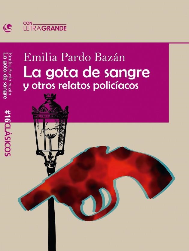 LA GOTA DE SANGRE Y OTROS RELATOS POLICIACOS | 9788412406504 | PARDO BAZÁN, EMILIA