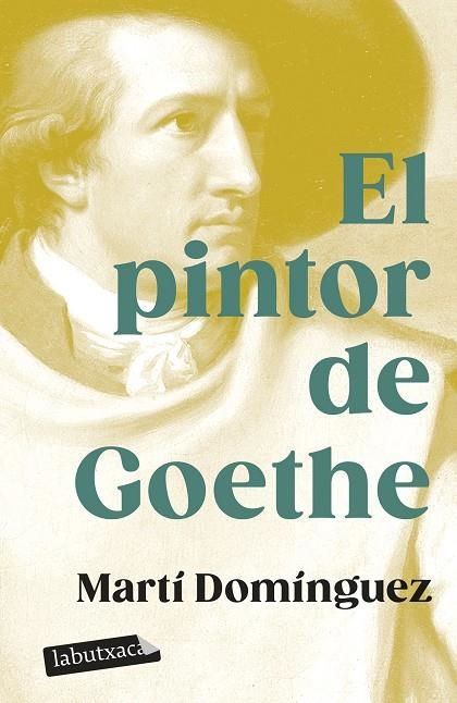 EL PINTOR DE GOETHE | 9788419107718 | DOMÍNGUEZ, MARTÍ