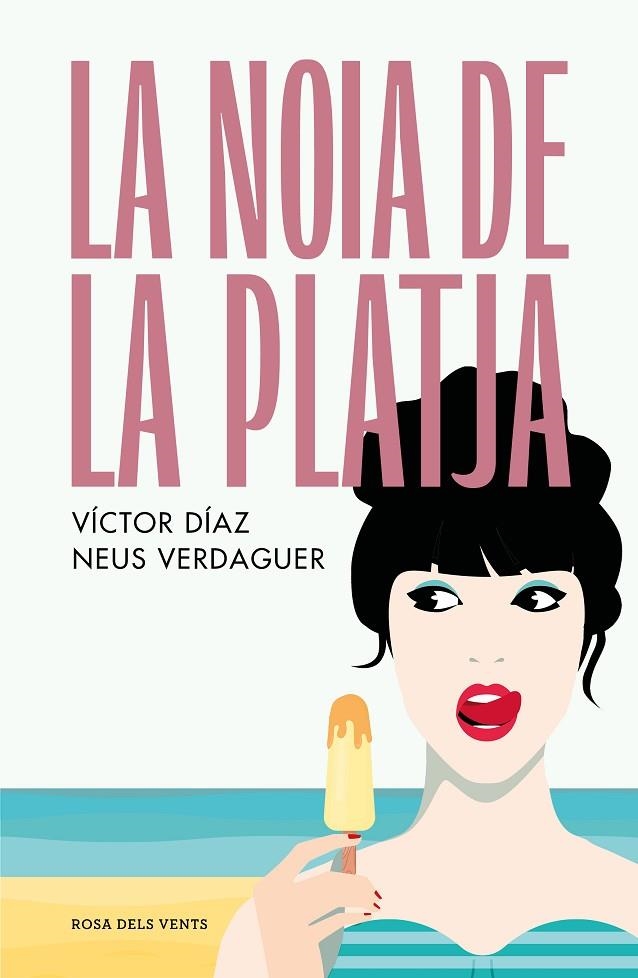 LA NOIA DE LA PLATJA | 9788419259431 | DÍAZ GÓMEZ, VÍCTOR JOSÉ/VERDAGUER PAGÈS, NEUS