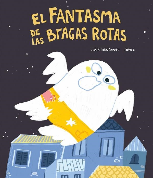 EL FANTASMA DE LAS BRAGAS ROTAS (3ª ED) | 9788418599422 | GÓMEZ / ANDRÉS, JOSÉ CARLOS