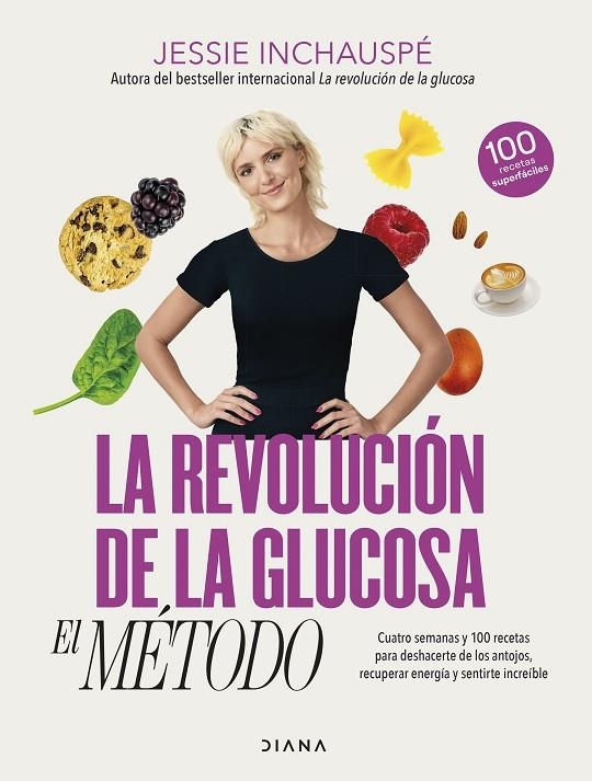 LA REVOLUCIÓN DE LA GLUCOSA: EL MÉTODO | 9788411190879 | INCHAUSPÉ, JESSIE