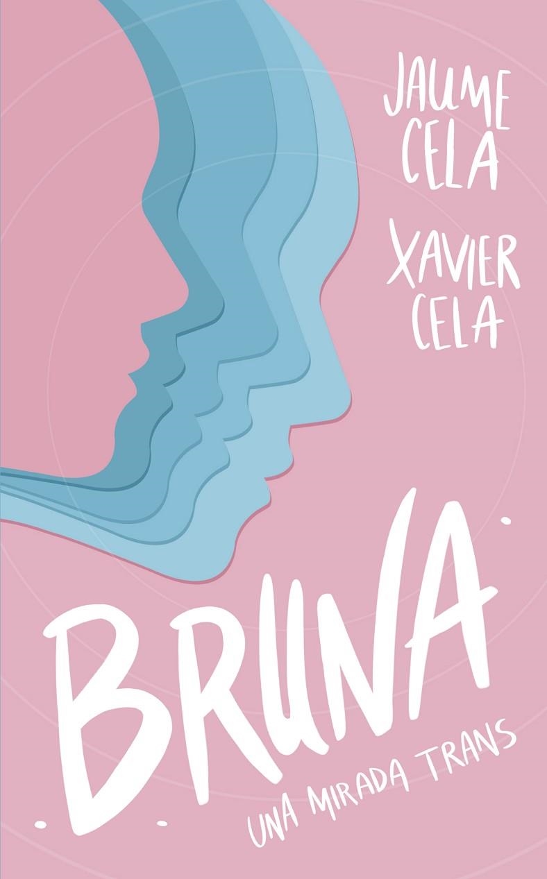 BRUNA | 9788424674991 | CELA OLLÉ, JAUME/CELA BERTRAN, XAVIER