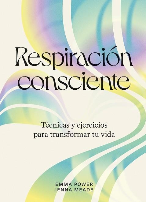 RESPIRACIÓN CONSCIENTE | 9788419043238 | POWER, EMMA/MEADE, JENNA