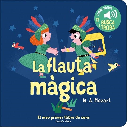 LA FLAUTA MÀGICA. EL MEU PRIMER LLIBRE DE SONS | 9788413893938 | BILLET, MARION