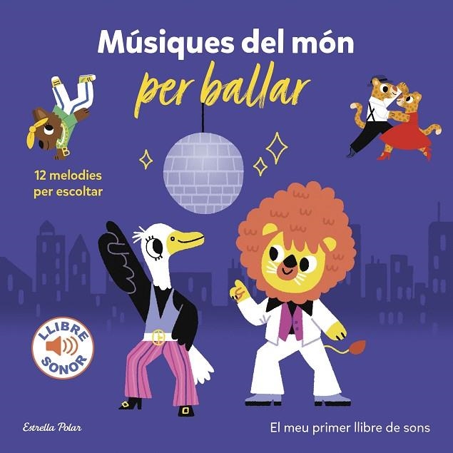 MÚSIQUES DEL MÓN PER BALLAR. EL MEU PRIMER LLIBRE DE SONS | 9788413894331 | BILLET, MARION