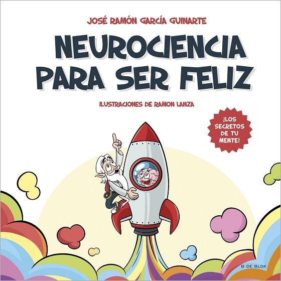 NEUROCIENCIA PARA SER FELIZ | 9788418688546 | GARCÍA GUINARTE, JOSÉ RAMÓN