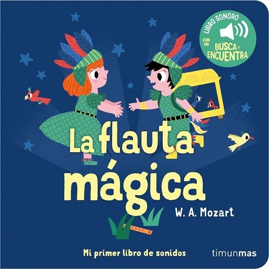 LA FLAUTA MÁGICA. MI PRIMER LIBRO DE SONIDOS | 9788408263852 | BILLET, MARION