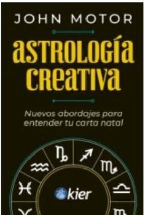 ASTROLOGÍA CREATIVA | 9788418801273 | MOTOR, JOHN