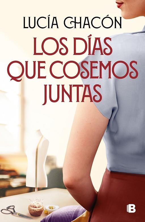 LOS DÍAS QUE COSEMOS JUNTAS (SIETE AGUJAS DE COSER 2) | 9788466676212 | CHACÓN, LUCÍA