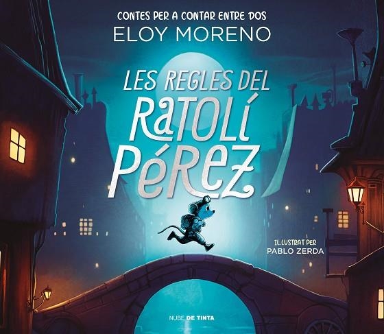 LES REGLES DEL RATOLÍ PÉREZ (CONTES PER A CONTAR ENTRE DOS) | 9788418050787 | MORENO, ELOY