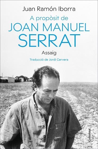 A PROPÒSIT DE JOAN MANUEL SERRAT | 9788466430500 | IBORRA, JUAN RAMÓN