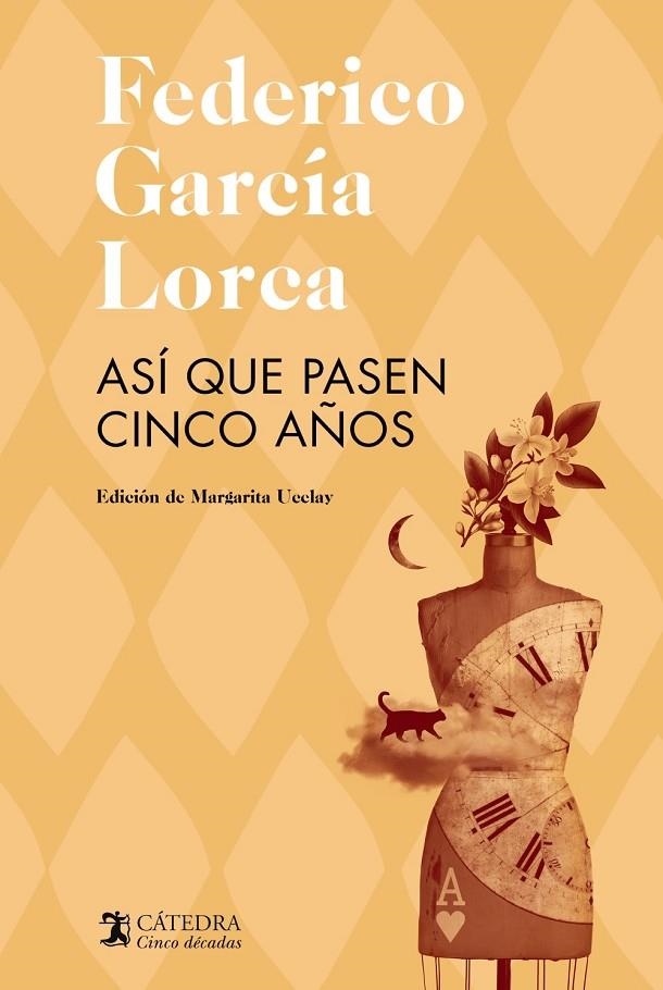 ASÍ QUE PASEN CINCO AÑOS | 9788437646473 | GARCÍA LORCA, FEDERICO