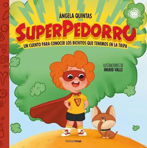 SUPERPEDORRO. UN CUENTO PARA CONOCER LOS BICHITOS QUE TENEMOS EN LA TRIPA | 9788408274582 | QUINTAS, ÁNGELA