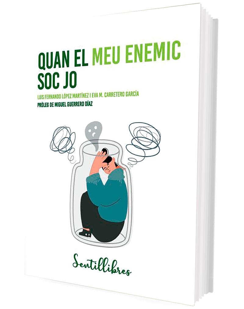 QUAN EL MEU ENEMIC SOC JO | 9788426736697 | LÓPEZ MARTÍNEZ, LUIS FERNANDO/CARRETERO GARCÍA, EVA M.