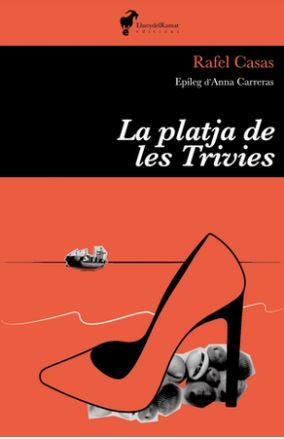 LA PLATJA DE LES TRIVIES | 9788412575262 | RAFEL CASAS