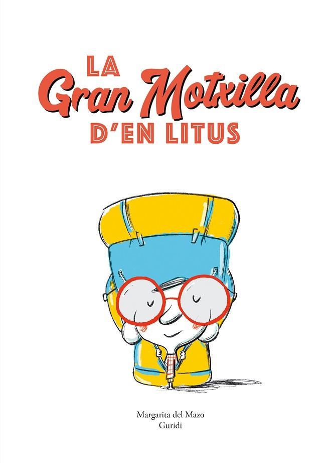 LA GRAN MOTXILLA D’EN LITUS | 9788419607515 | DEL MAZO, MARGARITA