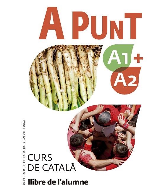 A PUNT A1+A2. CURS DE CATALÀ. LLIBRE DE L'ALUMNE | 9788491912088 | VILAGRASA GANDIA, ALBERT