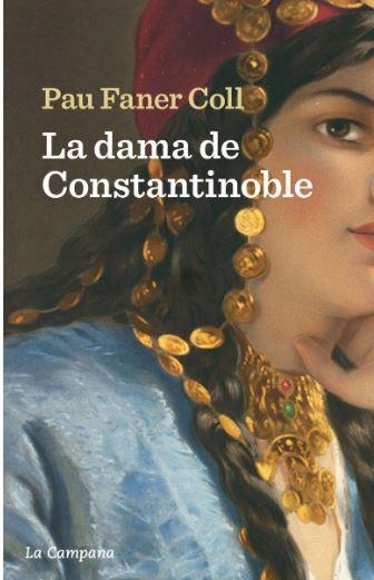 LA DAMA DE CONSTANTINOBLE | 9788419245793 | FANER COLL, PAU