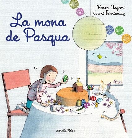 LA MONA DE PASQUA | 9788418443213 | FERNÁNDEZ SELVA, NOEMÍ/ARGEMÍ, ROSER