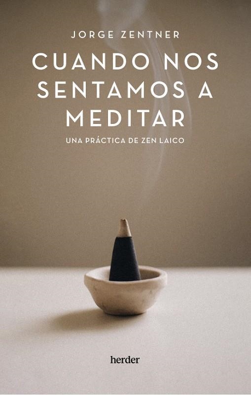 CUANDO NOS SENTAMOS A MEDITAR | 9788425450600 | ZENTNER, JORGE