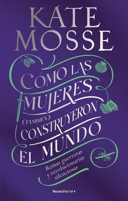 CÓMO LAS MUJERES (TAMBIÉN) CONSTRUYERON EL MUNDO | 9788419449412 | MOSSE, KATE