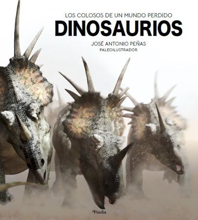 DINOSAURIOS | 9788418965012 | JOSÉ ANTONIO PEÑAS