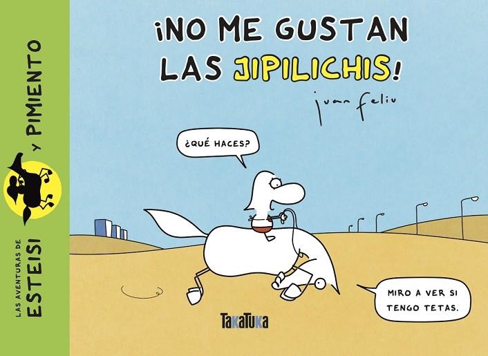 ¡NO ME GUSTAN LAS JIPILICHIS! | 9788418821479 | FELIU SASTRE, JUAN