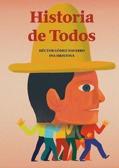 HISTORIA DE TODOS | 9788494636875 | GÓMEZ NAVARRO, HÉCTOR