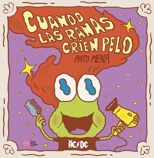 CUANDO LAS RANAS CRÍEN PELO | 9788416427543 | MENA, PATO