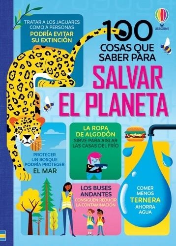 100 COSAS QUE SABER PARA SALVAR EL PLANETA | 9781474993500 | MARTIN, JEROME/JAMES, ALICE/HALL, ROSE/MUMBRAY, TOM/COOK, LAN/STOBBART, DARRAN/REYNOLDS, EDDIE