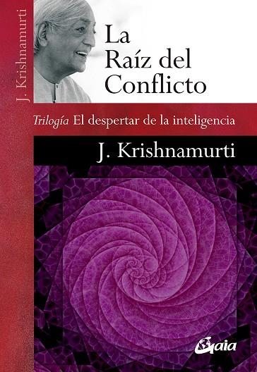 LA RAÍZ DEL CONFLICTO | 9788484459781 | KRISHNAMURTI, JIDDU