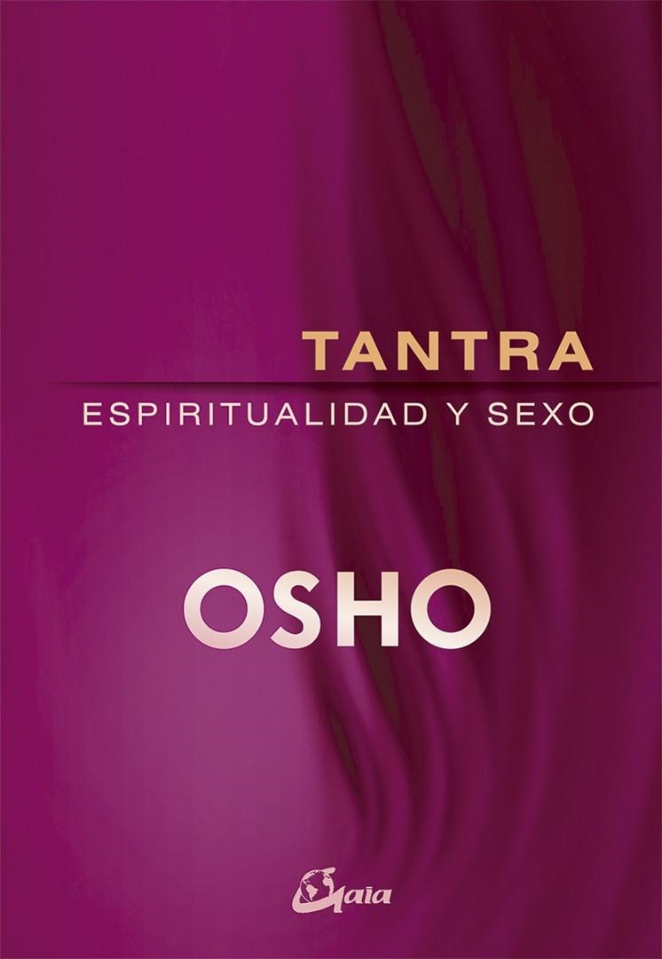 TANTRA: ESPIRITUALIDAD Y SEXO | 9788484457046 | OSHO