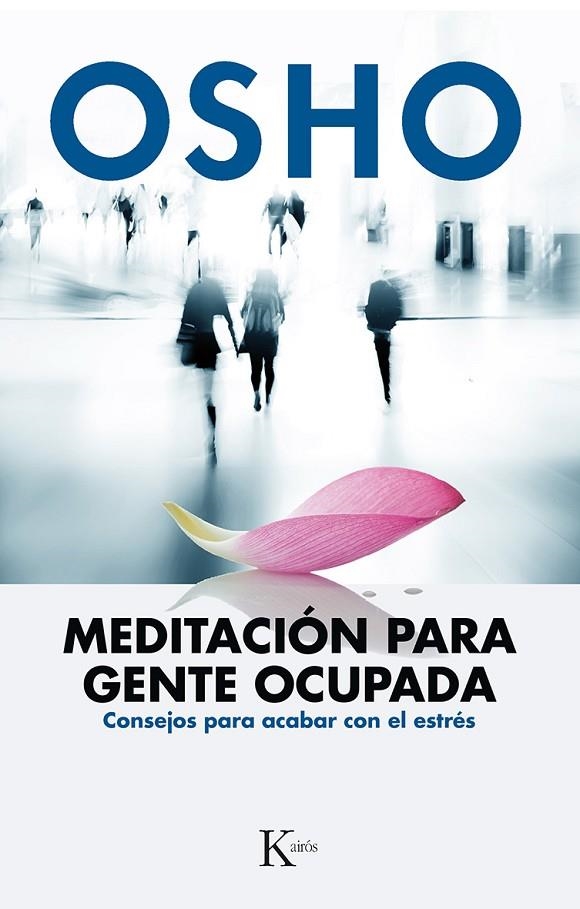 MEDITACIÓN PARA GENTE OCUPADA | 9788499884189 | OSHO